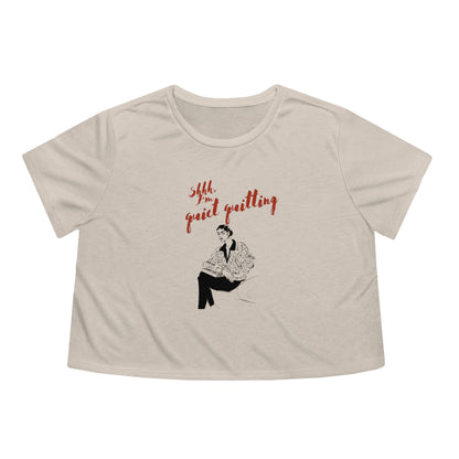 Quiet, I'm Quitting Tee
