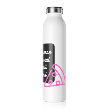 Pizza All Weekend Water Bottle - 20 oz.