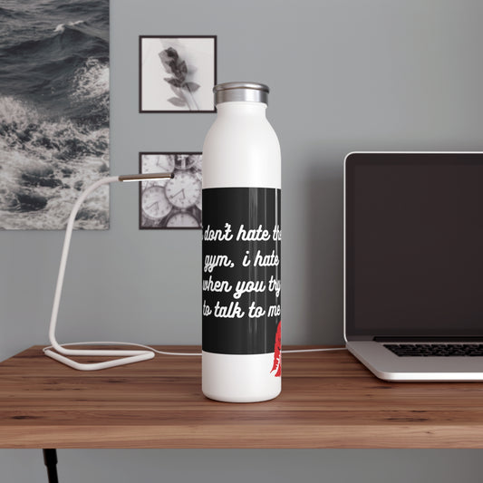 Don't Talk To Me Water Bottle - 20 oz.
