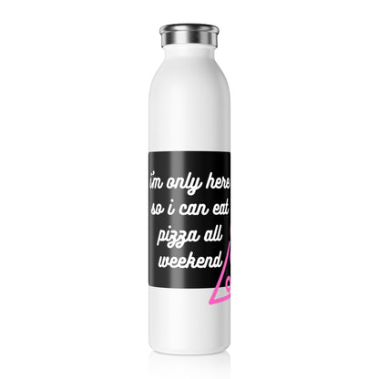 Pizza All Weekend Water Bottle - 20 oz.