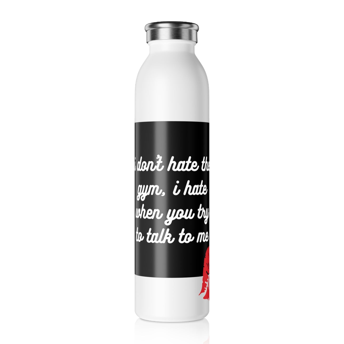 Don't Talk To Me Water Bottle - 20 oz.