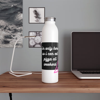 Pizza All Weekend Water Bottle - 20 oz.