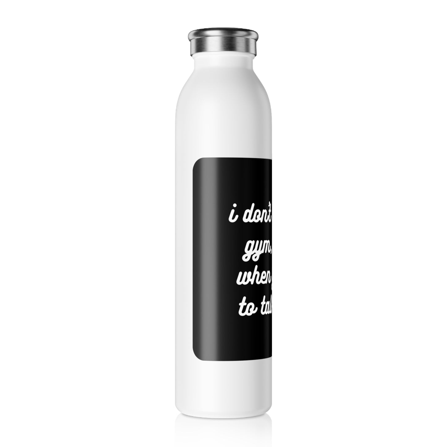 Don't Talk To Me Water Bottle - 20 oz.