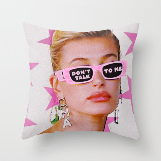 Don't Talk To Me Throw Pillow