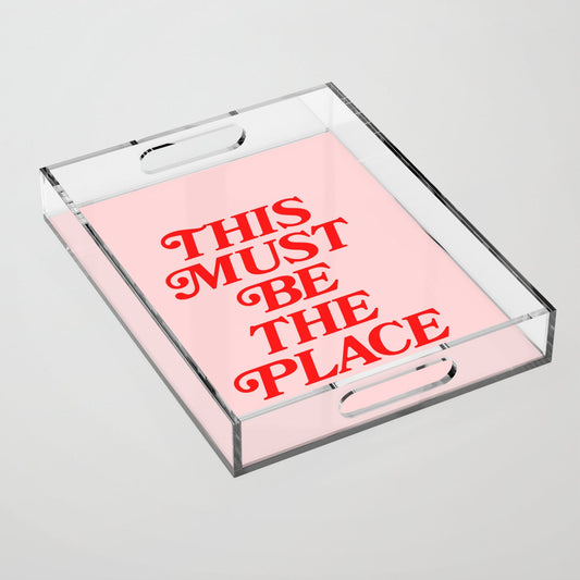 This Must Be The Place Acrylic Tray