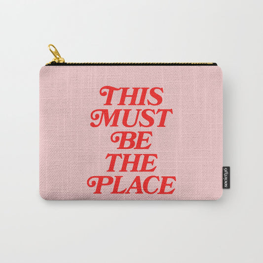 This Must Be The Place Carry-All Pouch